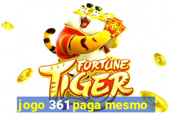 jogo 361 paga mesmo